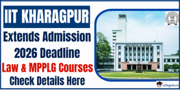 IIT Kharagpur Extends Deadline for LLB LLM and MPPLG Admission 2026